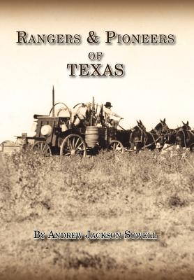 Rangers and Pioneers of Texas - Sowell, Andrew Jackson
