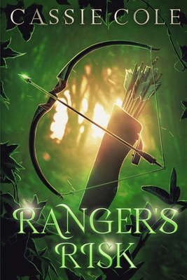 Ranger's Risk: A Paranormal Reverse Harem Romance - Cole, Cassie