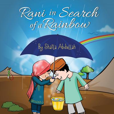 Rani in Search of a Rainbow: A Natural Disaster Survival Tale - Abdullah, Shaila