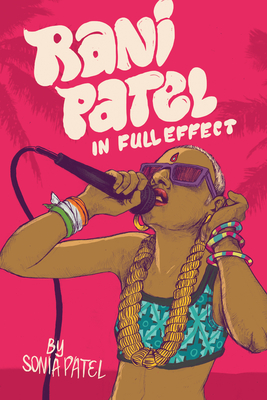 Rani Patel in Full Effect - Patel, Sonia