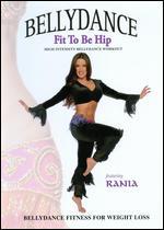 Rania: Bellydance - Fit to Be Hip