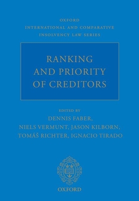 Ranking and Priority of Creditors - Faber, Dennis (Editor), and Vermunt, Niels (Editor), and Kilborn, Jason (Editor)