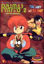 Ranma 1/2: Random Rhapsody - The Way We're Not - 