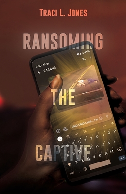 Ransoming The Captive - Jones, Traci L