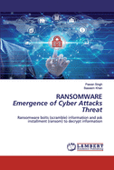 RANSOMWARE Emergence of Cyber Attacks Threat