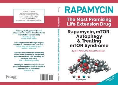 Rapamycin, Mtor, Autophagy & Treating Mtor Syndrome: Rapamycin the Most Promising Life Extension Drug - Pelton, Ross