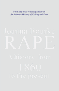 Rape: A History from 1860 to the Present