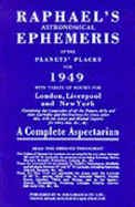 Raphael's Astronomical Ephemeris: With Tables of Houses for London, Liverpool and New York