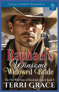 Raphael's Winsome Widowed Bride: Clean Cowboy Romance