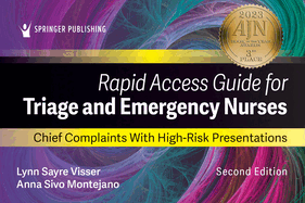 Rapid Access Guide for Triage and Emergency Nurses: Chief Complaints with High-Risk Presentations