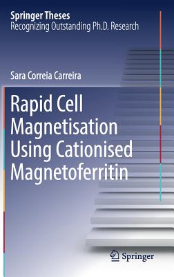 Rapid Cell Magnetisation Using Cationised Magnetoferritin - Correia Carreira, Sara