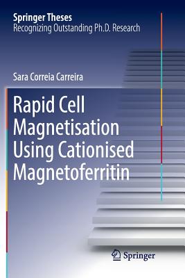 Rapid Cell Magnetisation Using Cationised Magnetoferritin - Correia Carreira, Sara