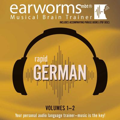 Rapid German, Vols. 1 & 2 - Earworms Learning, and Lodge, Marlon (Read by), and Elbers-Lodge, Renate (Read by)