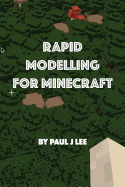 Rapid Modeling for Minecraft(tm): How to Get Your Model Into Minecraft