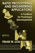 Rapid Prototyping and Engineering Applications: A Toolbox for Prototype Development