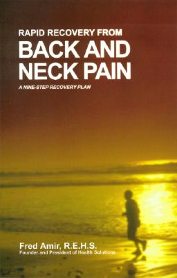 Rapid Recovery from Back and Neck Pain: A Nine-Step Recovery Plan - Amir, Fred