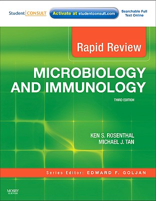Rapid Review Microbiology and Immunology: With Student Consult Online Access - Rosenthal, Ken, PhD, and Tan, Michael J, MD, Facp