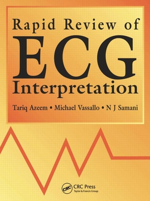 Rapid Review of ECG Interpretation - Azeem, Tariq, and Vassallo, Michael, and Samani, Nilesh