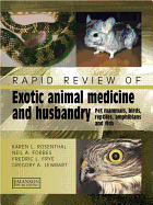 Rapid Review of Exotic Animal Medicine and Husbandry: Pet Mammals, Birds, Reptiles, Amphibians and Fish