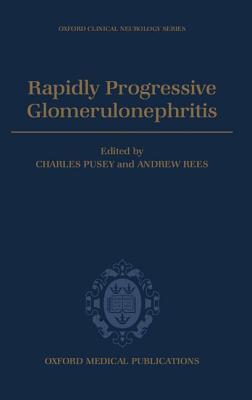 Rapidly Progressive Glomerulonephritis - Pusey, Charles D