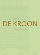 Rapp + Rapp - De Kroon. a European Skyscraper - Colenbrander, Bernard (Text by), and Rapp, Christian (Text by)