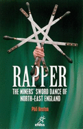 Rapper-The Miners'sword Dance of North-East England