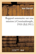 Rapport sommaire sur une mission ? Constantinople, 1910