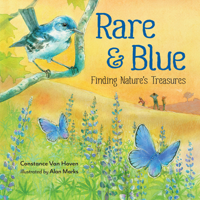 Rare and Blue: Finding Nature's Treasures - Hoven, Connie Van, and Marks, Alan