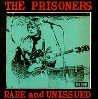 Rare and Unissued - The Prisoners