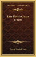 Rare Days in Japan (1910)