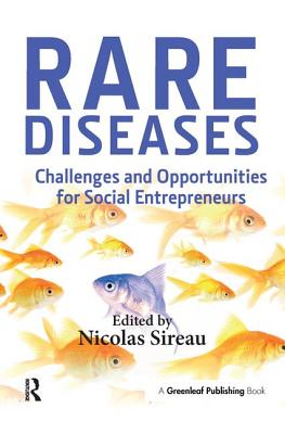 Rare Diseases: Challenges and Opportunities for Social Entrepreneurs - Sireau, Nicolas