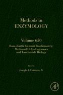 Rare-Earth Element Biochemistry: Methanol Dehydrogenases and Lanthanide Biology: Volume 650