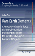 Rare Earth Elements: A New Approach to the Nexus of Supply, Demand and Use: Exemplified along the Use of Neodymium in Permanent Magnets