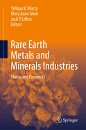 Rare Earth Metals and Minerals Industries: Status and Prospects