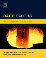 Rare Earths: Science, Technology, Production and Use