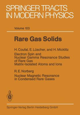 Rare Gas Solids - Coufal, H (Contributions by), and Lscher, E (Contributions by), and Micklitz, H (Contributions by)