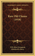 Rare Old Chums (1918)