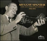 Rare & Unissued Masters 1941-1952 - Muggsy Spanier