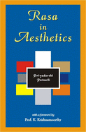 Rasa in Aesthetics: An Application of Rasa Theory to Modern Western Literature - Patnaik, Priyadarshi