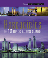 Rascacielos: Los 101 Edificios Ms Altos del Mundo