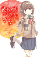 Rascal Does Not Dream of a Sister Venturing Out (Light Novel): Volume 8