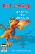 Rascal the Dragon - Jennings, Paul, and Macauley, Rebecca (Read by)