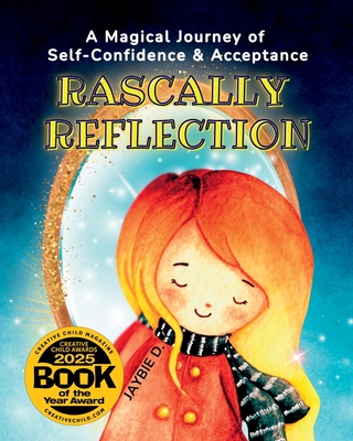 Rascally Reflection: Self-Confidence & Acceptance - D, Jaybie (Illustrator)