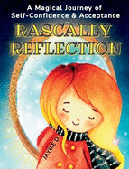 Rascally Reflection: Self-Confidence & Acceptance