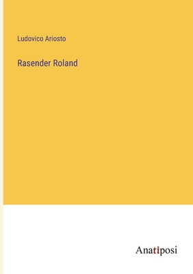 Rasender Roland - Ariosto, Ludovico