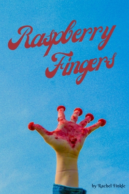 Raspberry Fingers - Finkle, Rachel