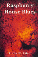Raspberry House Blues - Holeman, Linda