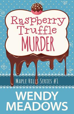 Raspberry Truffle Murder - Meadows, Wendy