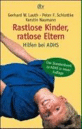 Rastlose Kinder, Ratlose Eltern