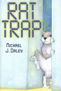 Rat Trap - Daley, Michael J
